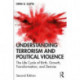 Understanding Terrorism and Political Violence: The Life Cycle of Birth, Growth, Transformation, and Demise