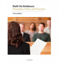 Raitt on Evidence: Principles, Policy and Practice