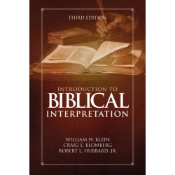 Introduction to Biblical Interpretation: Third Edition