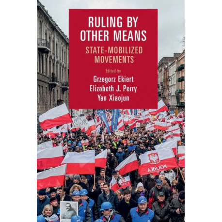 Ruling by Other Means: State-Mobilized Movements
