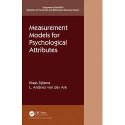 Measurement Models for Psychological Attributes: Classical Test Theory, Factor Analysis, Item Response Theory, and Latent Class Models