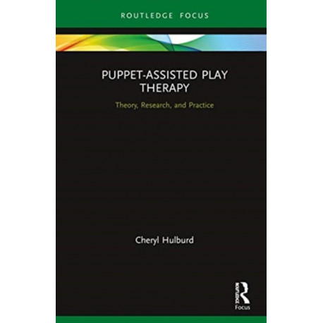 Puppet-Assisted Play Therapy: Theory, Research, and Practice
