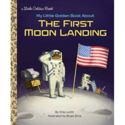 My Little Golden Book About the First Moon Landing
