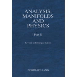 Analysis, Manifolds and Physics, Part II - Revised and Enlarged Edition