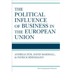 The Political Influence of Business in the European Union