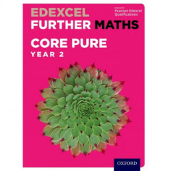 Edexcel Further Maths: Core Pure Year 2 Student Book