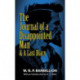 The Journal of a Disappointed Man: & a Last Diary