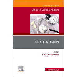 Healthy Aging, An Issue of Clinics in Geriatric Medicine