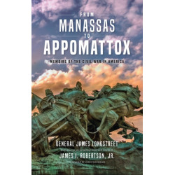From Manassas to Appomattox: Memoirs of the Civil War in America