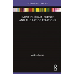 Jimmie Durham, Europe, and the Art of Relations