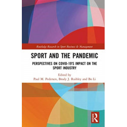 Sport and the Pandemic: Perspectives on Covid-19's Impact on the Sport Industry