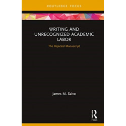 Writing and Unrecognized Academic Labor: The Rejected Manuscript