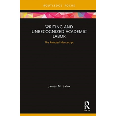 Writing and Unrecognized Academic Labor: The Rejected Manuscript