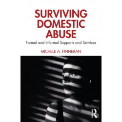 Surviving Domestic Abuse: Formal and Informal Supports and Services