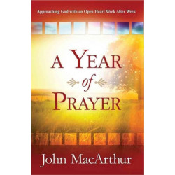 A Year of Prayer: Approaching God with an Open Heart Week After Week