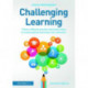 Challenging Learning: Theory, effective practice and lesson ideas to create optimal learning in the classroom