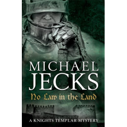 No Law in the Land (Last Templar Mysteries 27): A gripping medieval mystery of intrigue and danger