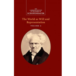 Schopenhauer: The World as Will and Representation: Volume 2