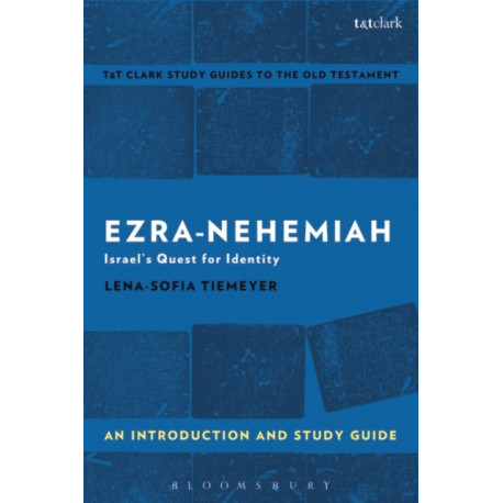 Ezra-Nehemiah: An Introduction and Study Guide: Israel's Quest for Identity