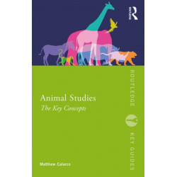 Animal Studies: The Key Concepts