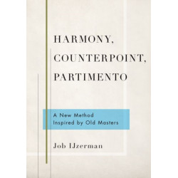 Harmony, Counterpoint, Partimento: A New Method Inspired by Old Masters