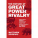 The Return of Great Power Rivalry: Democracy versus Autocracy from the Ancient World to the U.S. and China