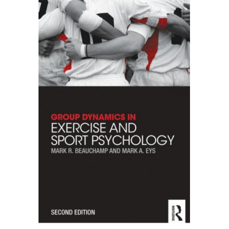 Group Dynamics in Exercise and Sport Psychology