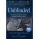 Unblinded: One Man's Courageous Journey Through Darkness to Sight