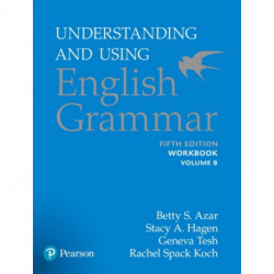 Azar-Hagen Grammar - (AE) - 5th Edition - Workbook B - Understanding and Using English Grammar