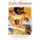 Zulu Shaman: Dreams, Prophecies, and Mysteries