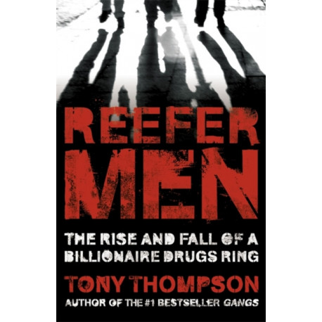 Reefer Men: The Rise and Fall of a Billionaire Drug Ring