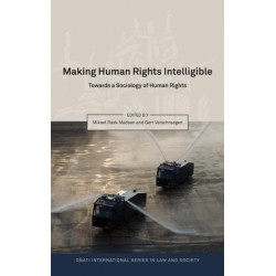 Making Human Rights Intelligible: Towards a Sociology of Human Rights