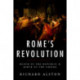 Rome's Revolution: Death of the Republic and Birth of the Empire