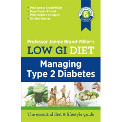 Low GI Managing Type 2 Diabetes: Managing Type 2 Diabetes