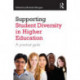 Supporting Student Diversity in Higher Education: A practical guide
