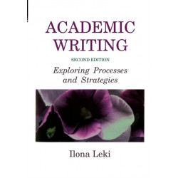 Academic Writing: Exploring Processes and Strategies