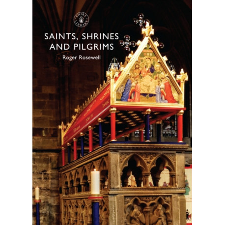 Saints, Shrines and Pilgrims
