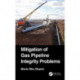 Mitigation of Gas Pipeline Integrity Problems