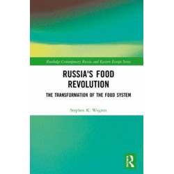 Russia's Food Revolution: The Transformation of the Food System