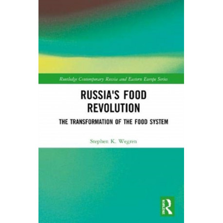Russia's Food Revolution: The Transformation of the Food System