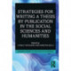 Strategies for Writing a Thesis by Publication in the Social Sciences and Humanities