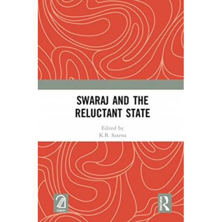 Swaraj and the Reluctant State