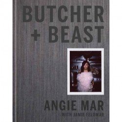 Butcher and Beast: Mastering the Art of Meat