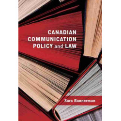 Canadian Communication Policy and Law