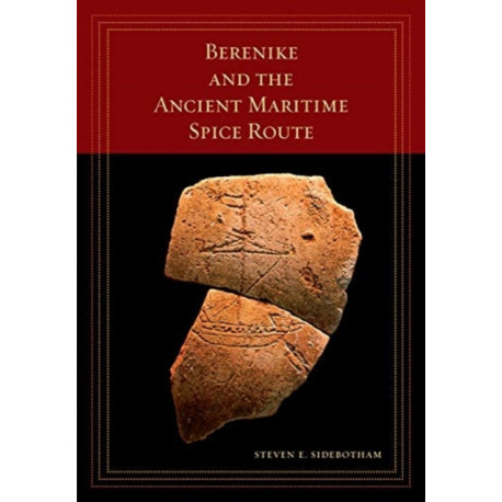 Berenike and the Ancient Maritime Spice Route