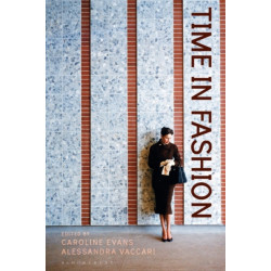 Time in Fashion: Industrial, Antilinear and Uchronic Temporalities