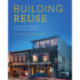 Building Reuse: Sustainability, Preservation, and the Value of Design