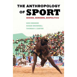 The Anthropology of Sport: Bodies, Borders, Biopolitics