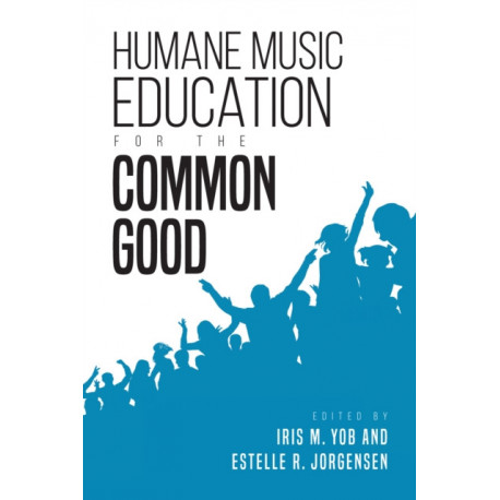 Humane Music Education for the Common Good