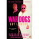 War Dogs: The True Story of How Three Stoners from Miami Beach Became the Most Unlikely Gunrunners in History